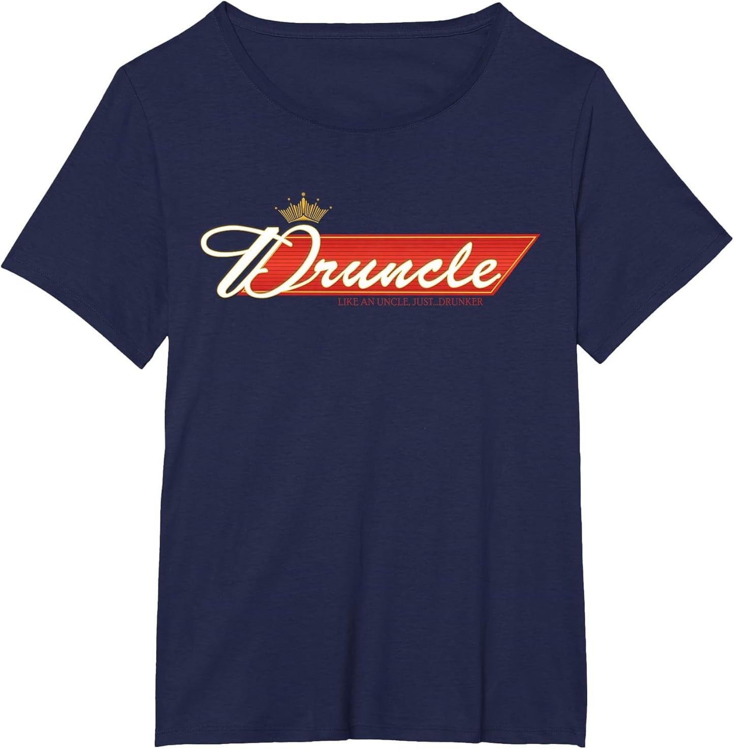DRUNCLE Like an Uncle JUST Drunker Beer Logo Label T Shirt