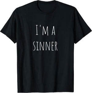 I'm A Sinner Funny Design