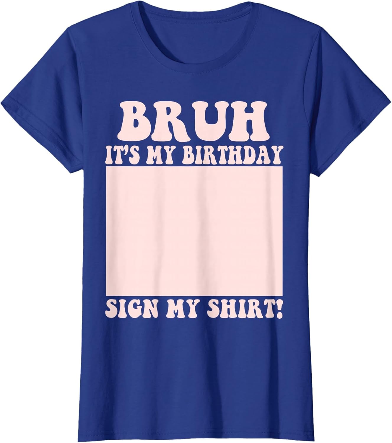 Bruh It's My Birthday Party Sign My Shirt Boys & Girls