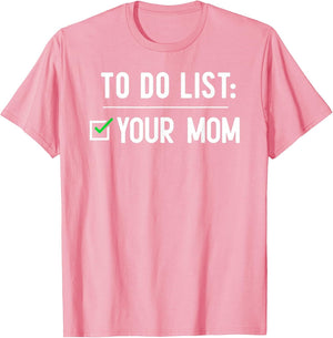 to Do List Your Mom