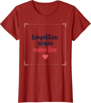 Competition Nerves Mama Love Cheer Mom Design