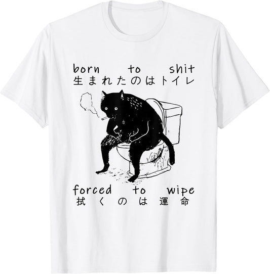 Born to Shit Forced to Wipe Cat Japanese