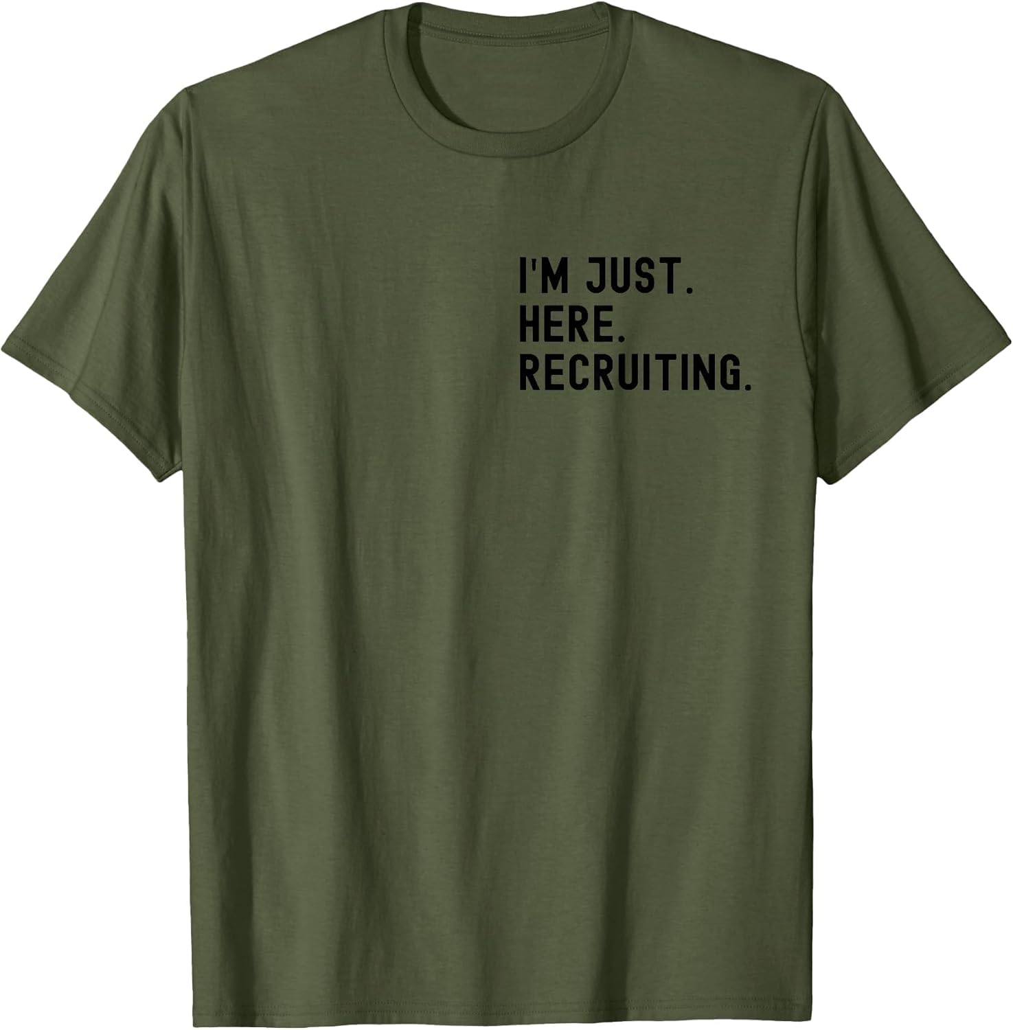 I'm Just Here Recruiting Make Heaven Crowded (Front Back)