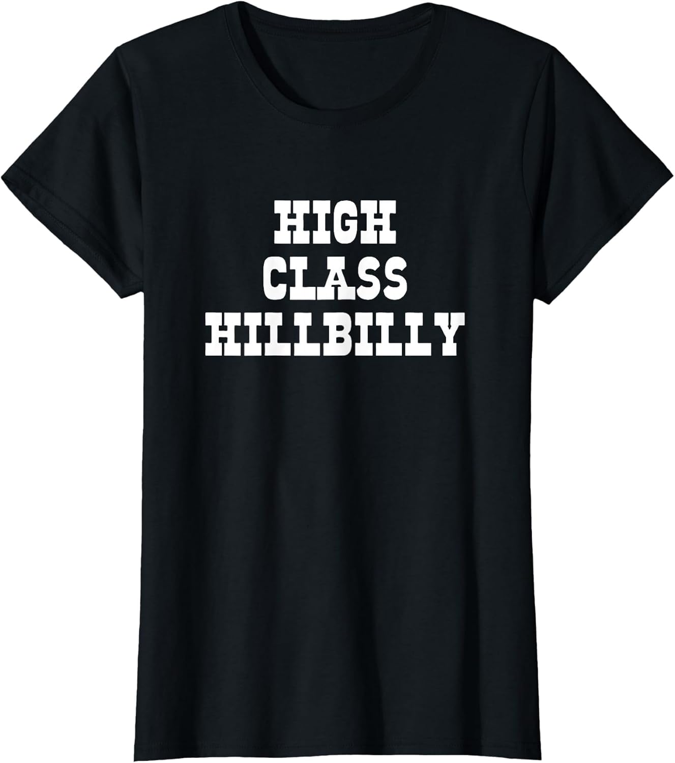 High Class Hillbilly Funny Hill Billy Redneck Hillbilly
