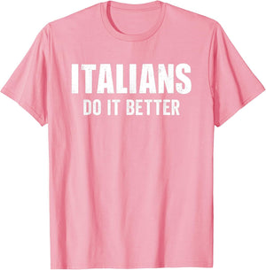 Italians Do It Better Funny Italian Italy Humor Saying