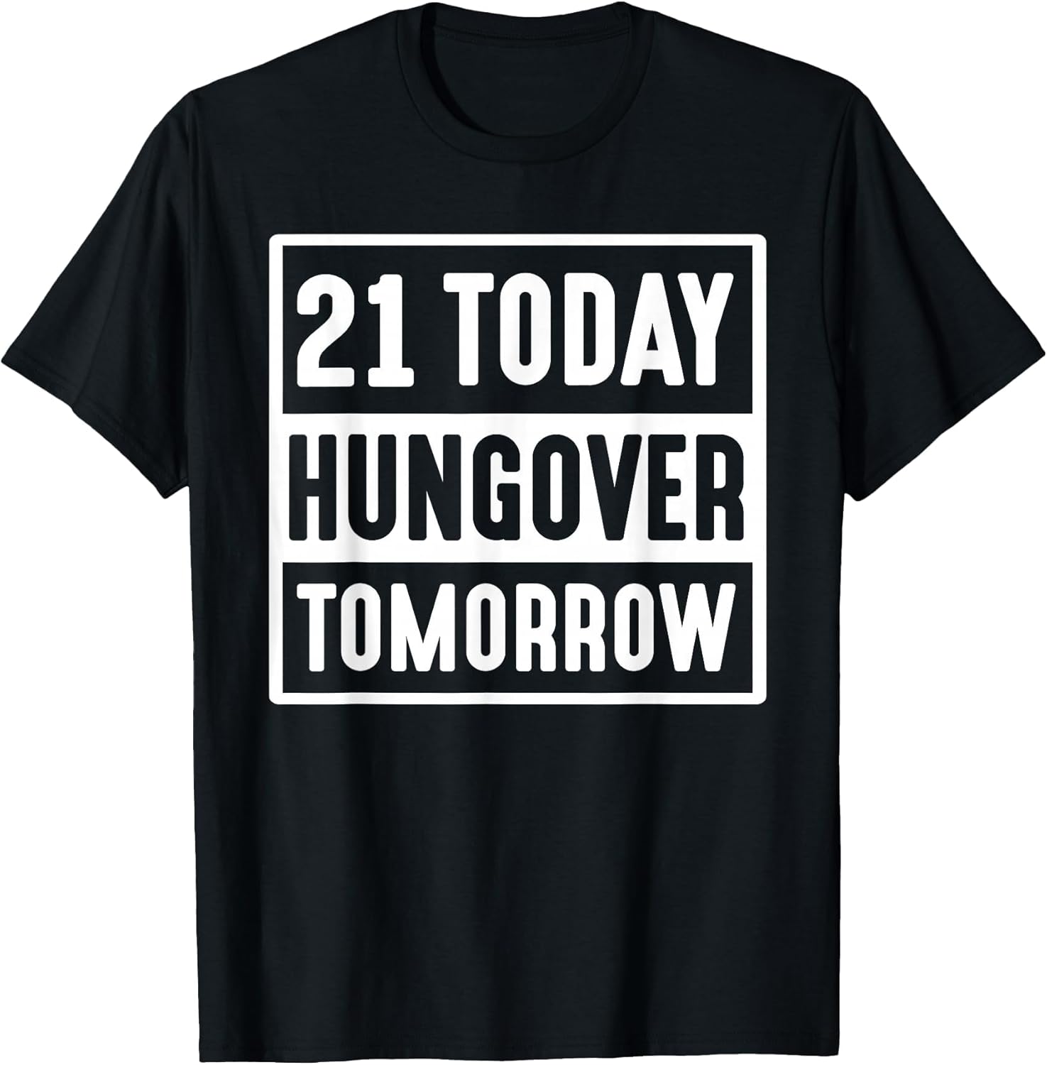 21 Today Hungover Tomorrow 2002 Happy 21st Birthday
