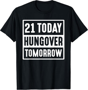 21 Today Hungover Tomorrow 2002 Happy 21st Birthday