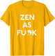 Zen as Fuck
