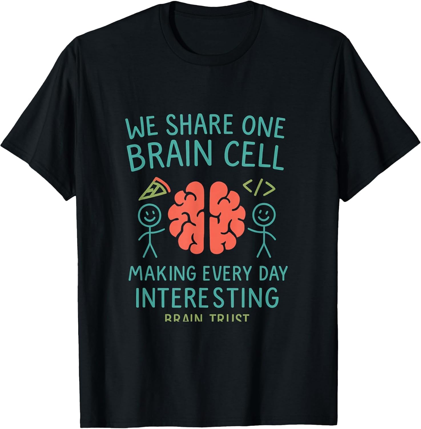 We Share One Brain Cell Couples Humor Graphic