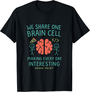 We Share One Brain Cell Couples Humor Graphic