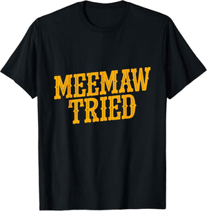 Meemaw Tried