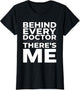 Behind Every Doctor There's Me Medical Assistant