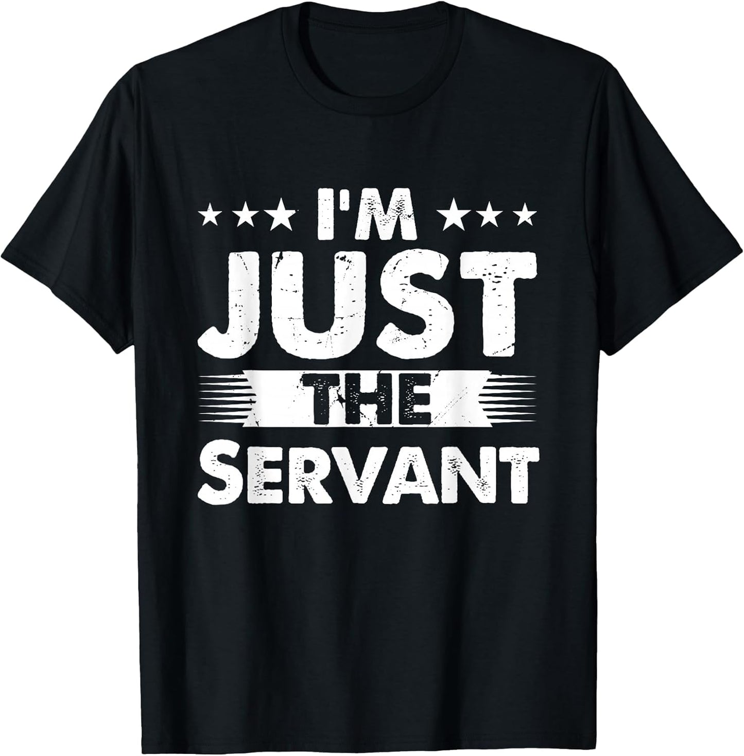 Servant Profession I'm Just The Servant
