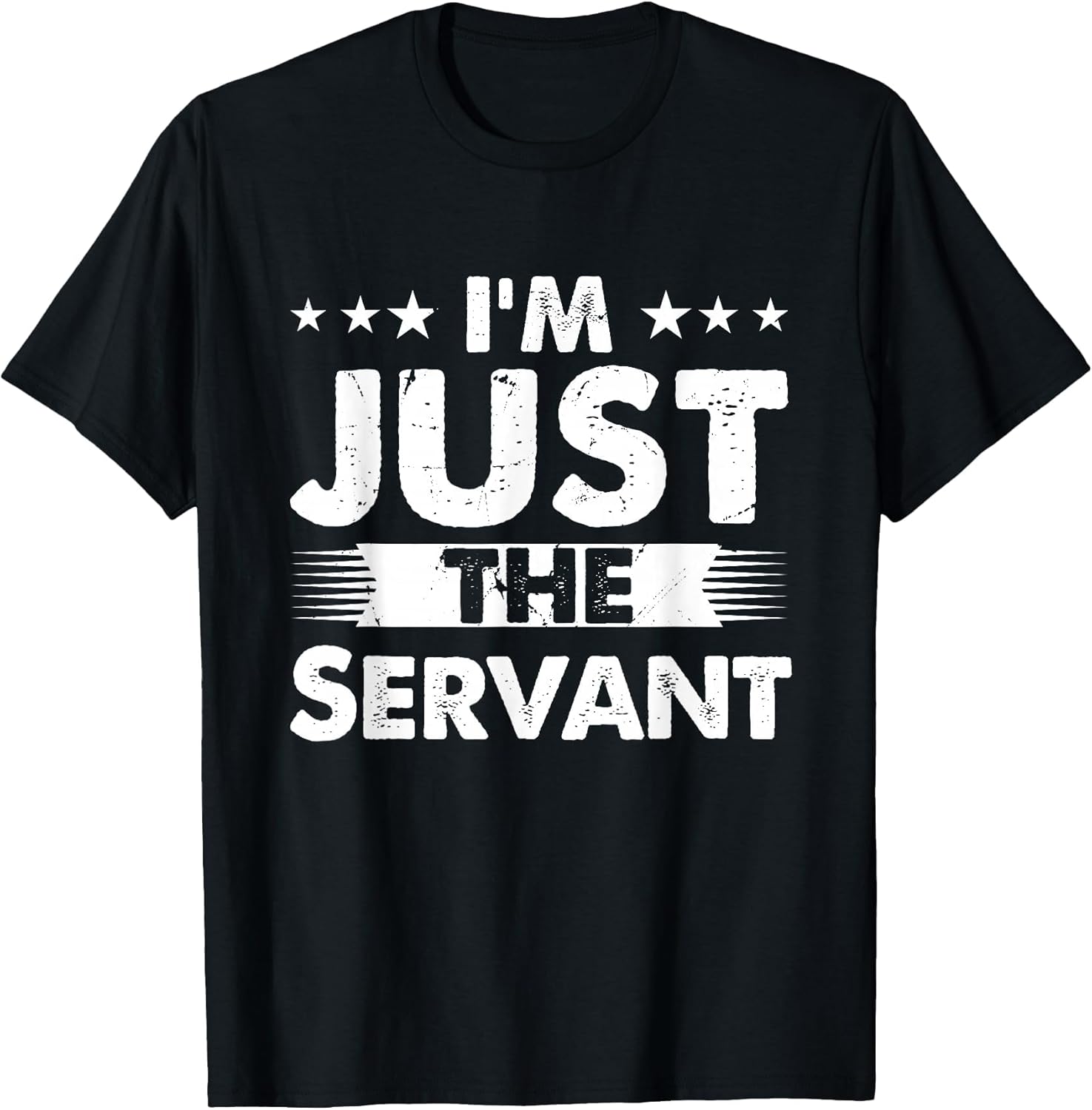 Servant Profession I'm Just The Servant