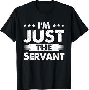 Servant Profession I'm Just The Servant