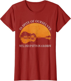 in Spite of Ourselves We'll End Up Sittin Apparel