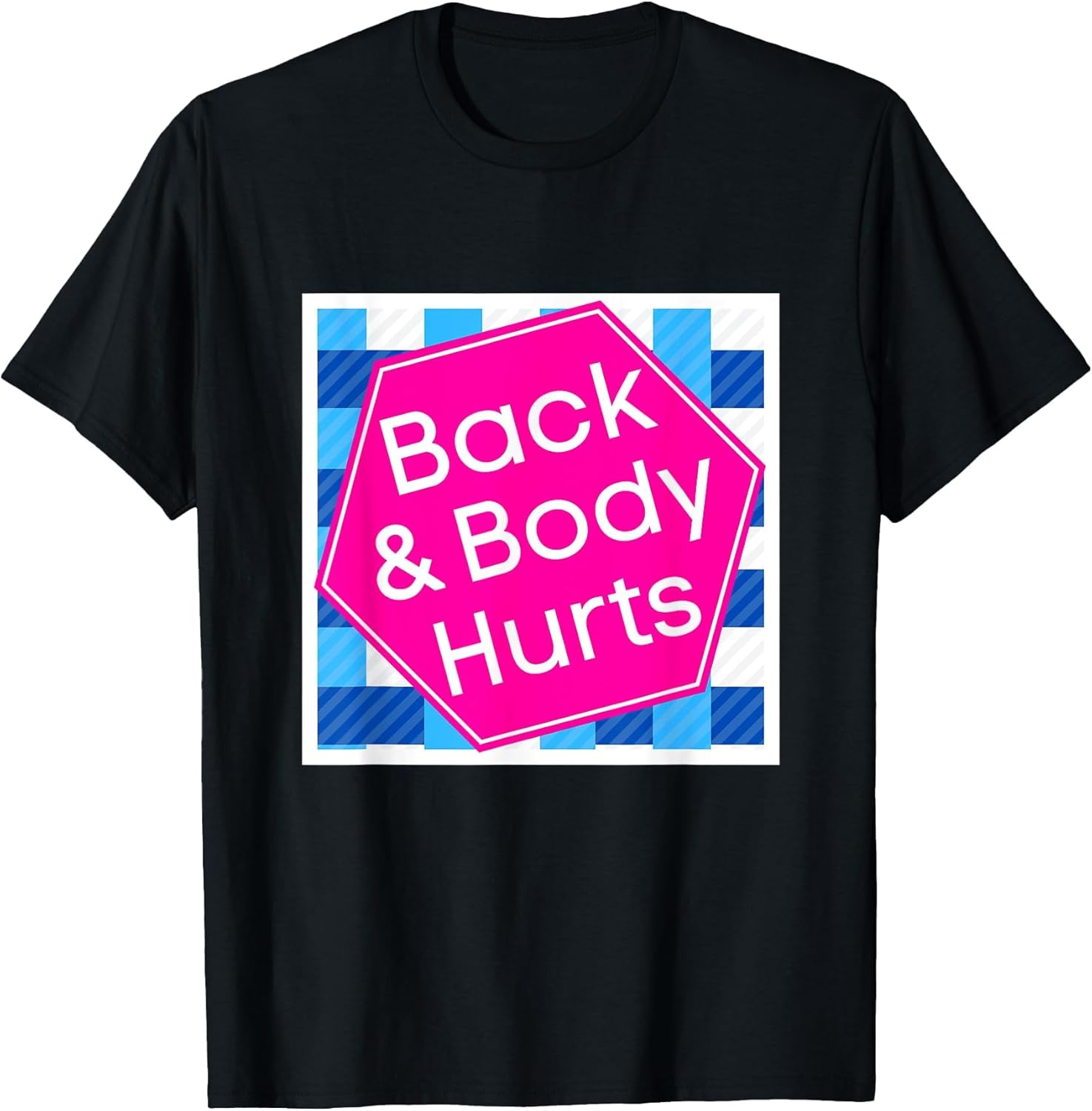 Back & Body Hurts, Funny Meme, Parody, Cute Funny