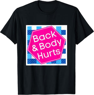 Back & Body Hurts, Funny Meme, Parody, Cute Funny