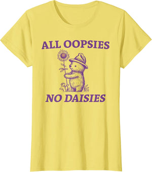 All Oopsies No Daisies Vintage Cute Meme Bear Daisy