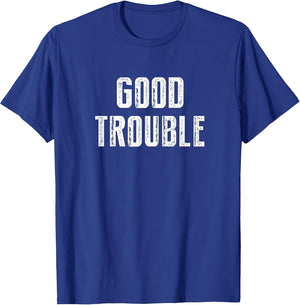 Get in Good Necessary Trouble Social Justice Civil Rights