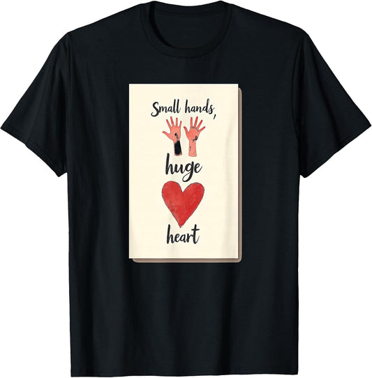 Small Hands Huge Heart Valentine Design