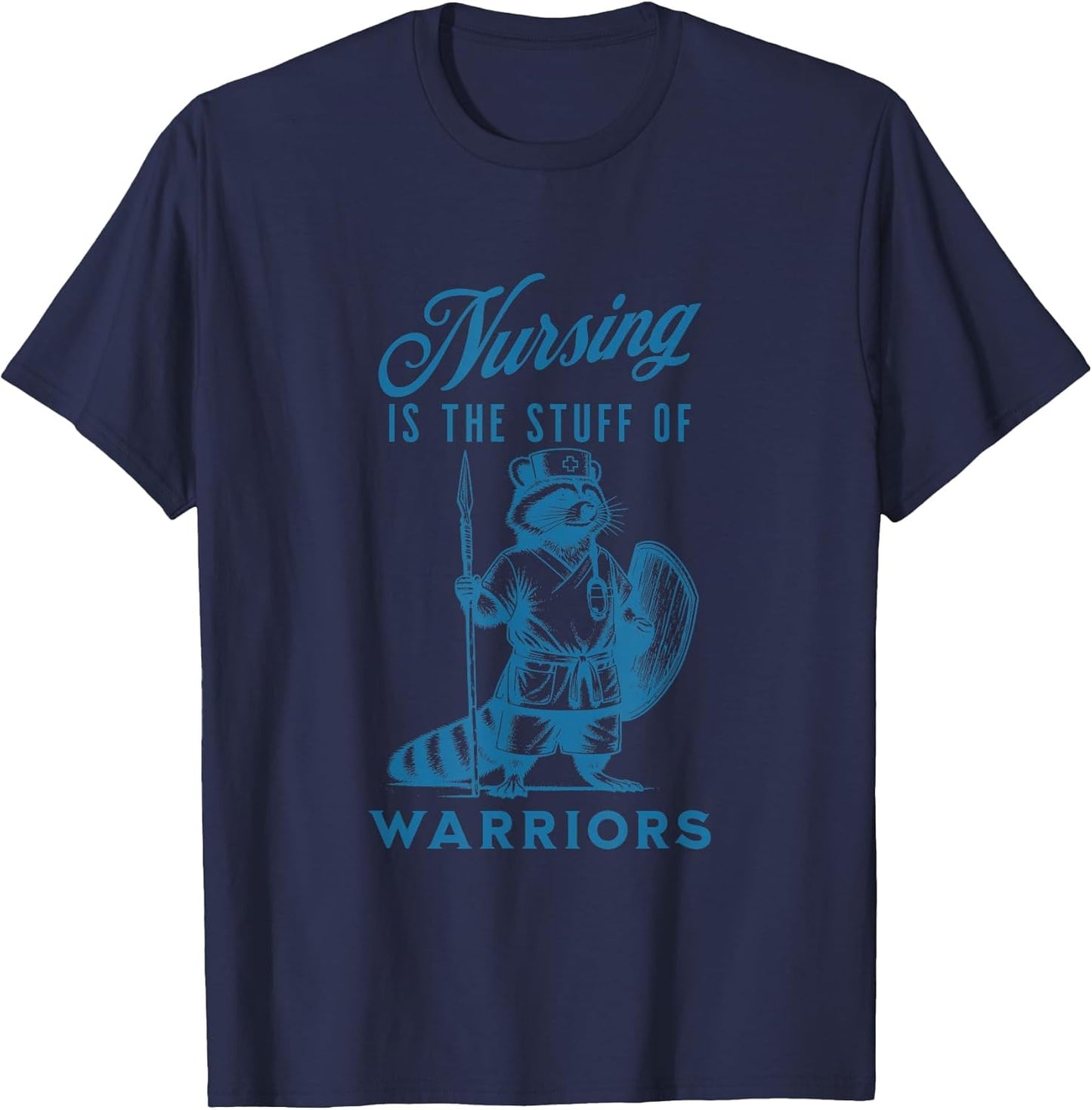 Nurse Nursing is The Stuff of Warriors Racoon Animal Design , Men, Navy Blue, 5X-Large
