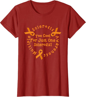Too Cool for Just One Sclerosis Multiple Sclerosis Awareness