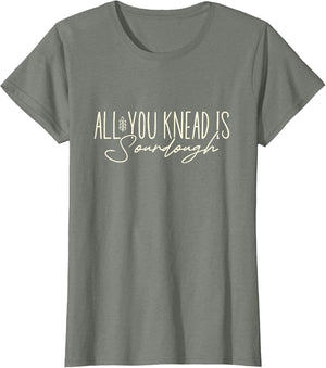All You Knead is Sourdough Funny Homestead Sourdough Baking