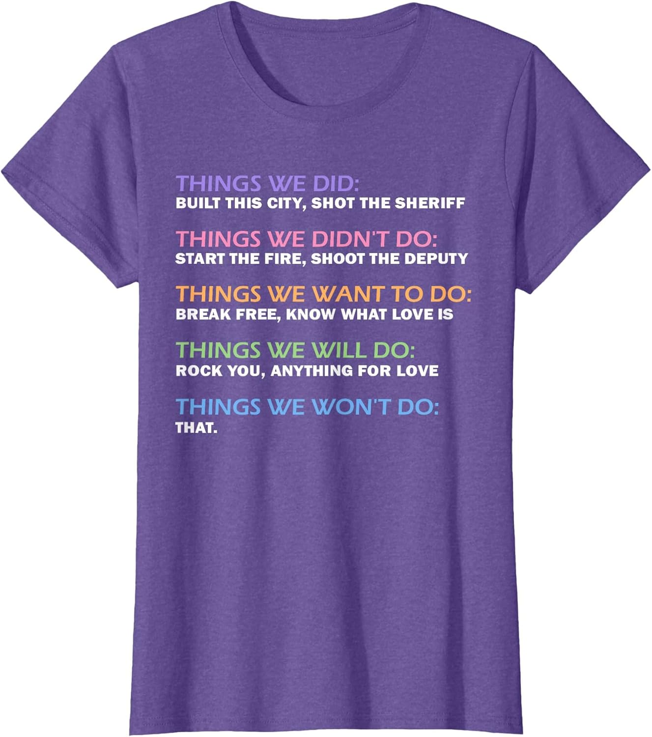 Things We Did Didn't Want Will Won't Do Funny Saying Music