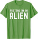 Pretend I'm an Alien Funny Lazy Halloween Costume Matching