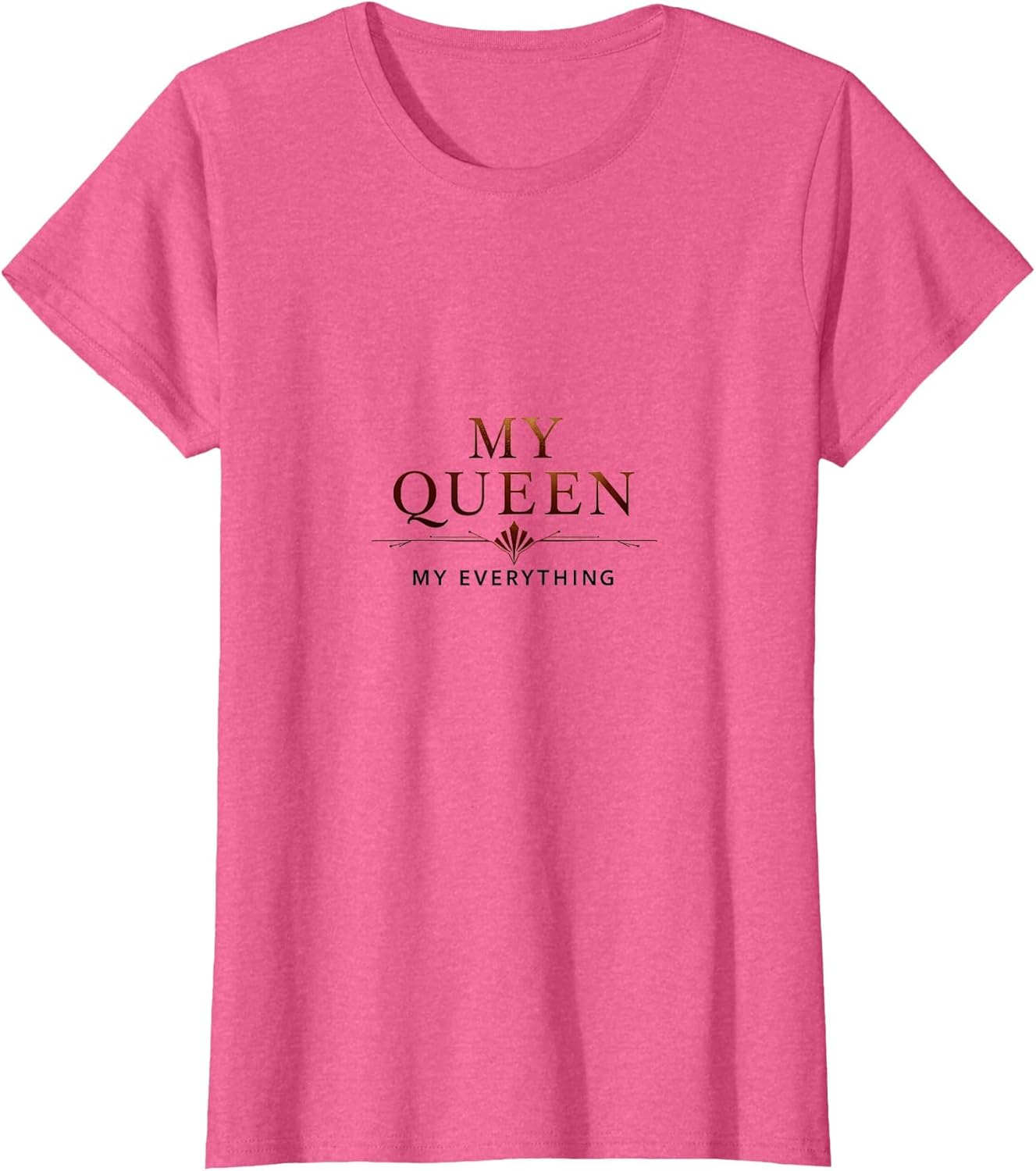 My Queen My Everything Romantic Love Design