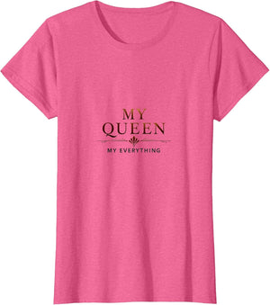 My Queen My Everything Romantic Love Design