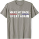 Make My Back Great Again Funny Back Surgery Recovery