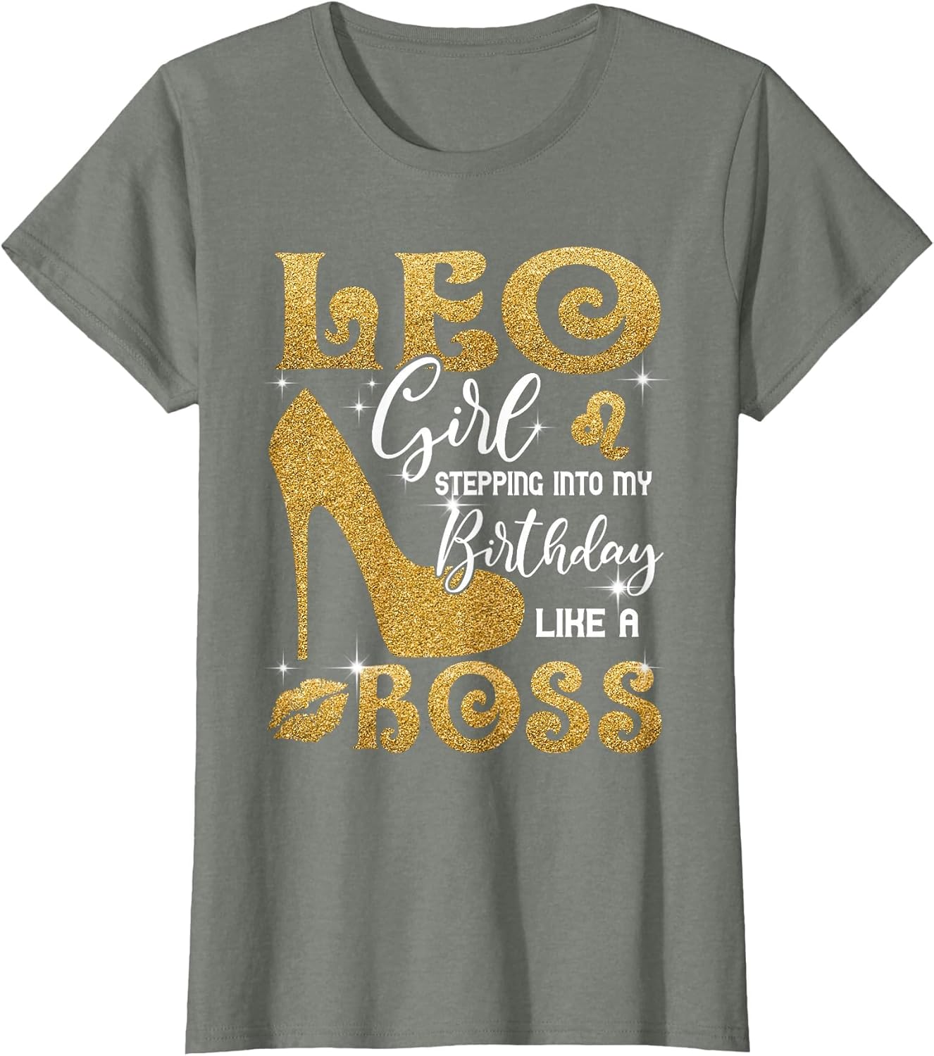 Leo Girl Stepping Into My Birthday Like A Boss Heel