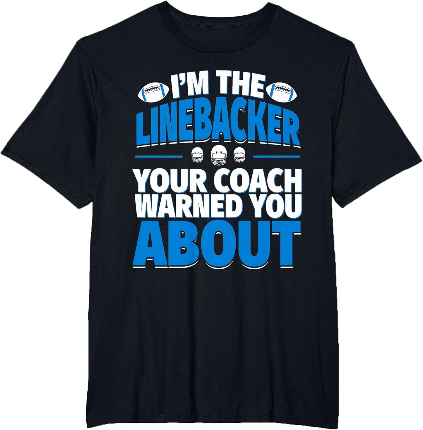 Linebacker Your Coach Warned You About - Football Linebacker