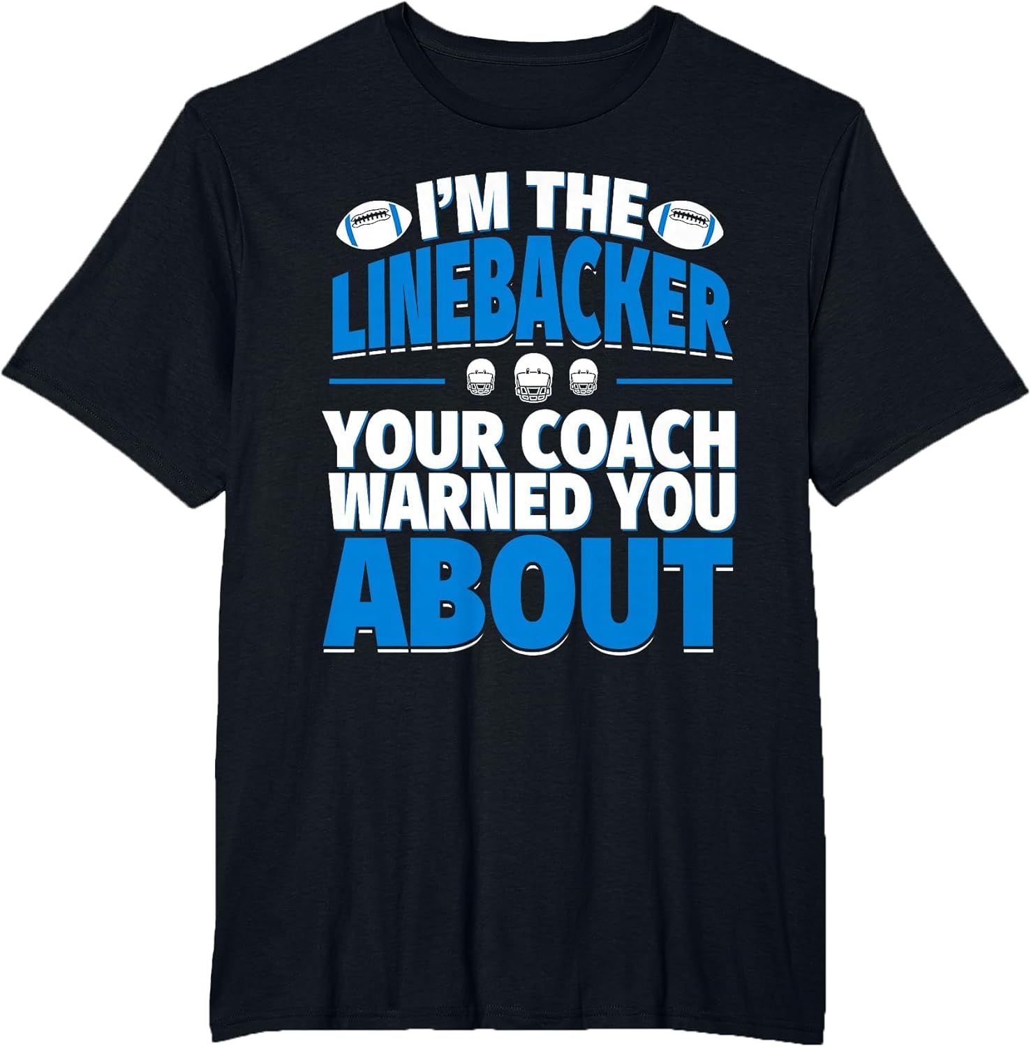 Linebacker Your Coach Warned You About - Football Linebacker
