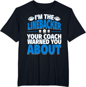 Linebacker Your Coach Warned You About - Football Linebacker