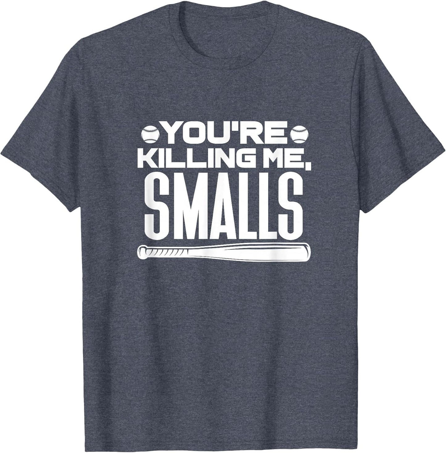 You're Killing Me, Smalls Baseball Player Sports
