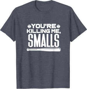 You're Killing Me, Smalls Baseball Player Sports