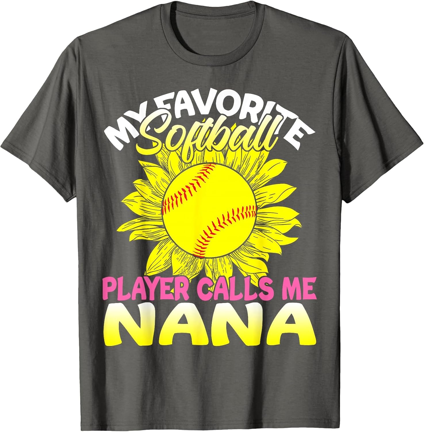 My Favorite Softball Player Calls Me Nana Sunflower Lover