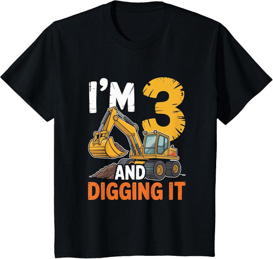 I'm 3 and Digging It Excavator 3th Birthday Bulldozer 3 Year