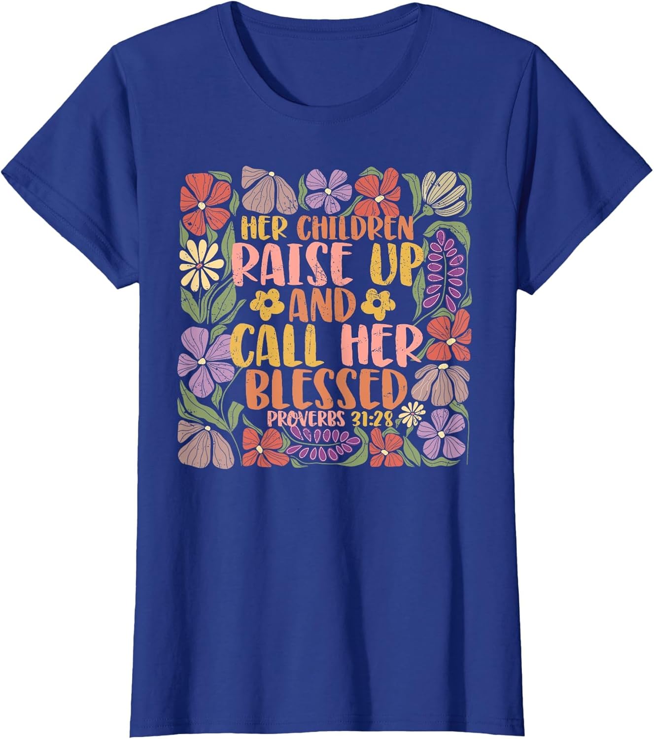 Her Children Rise Up and Call Her Blessed Proverbs 31:28