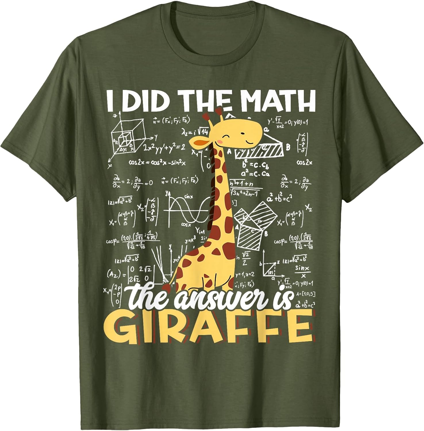 I Did The Math The Answer is Giraffe Funny Zoo Giraffe Lover