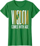 Wisdom Comes With Age Granny Tribute Design