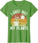 I Just Wet My Plants Gardening & Plant Lover Funny Gardener