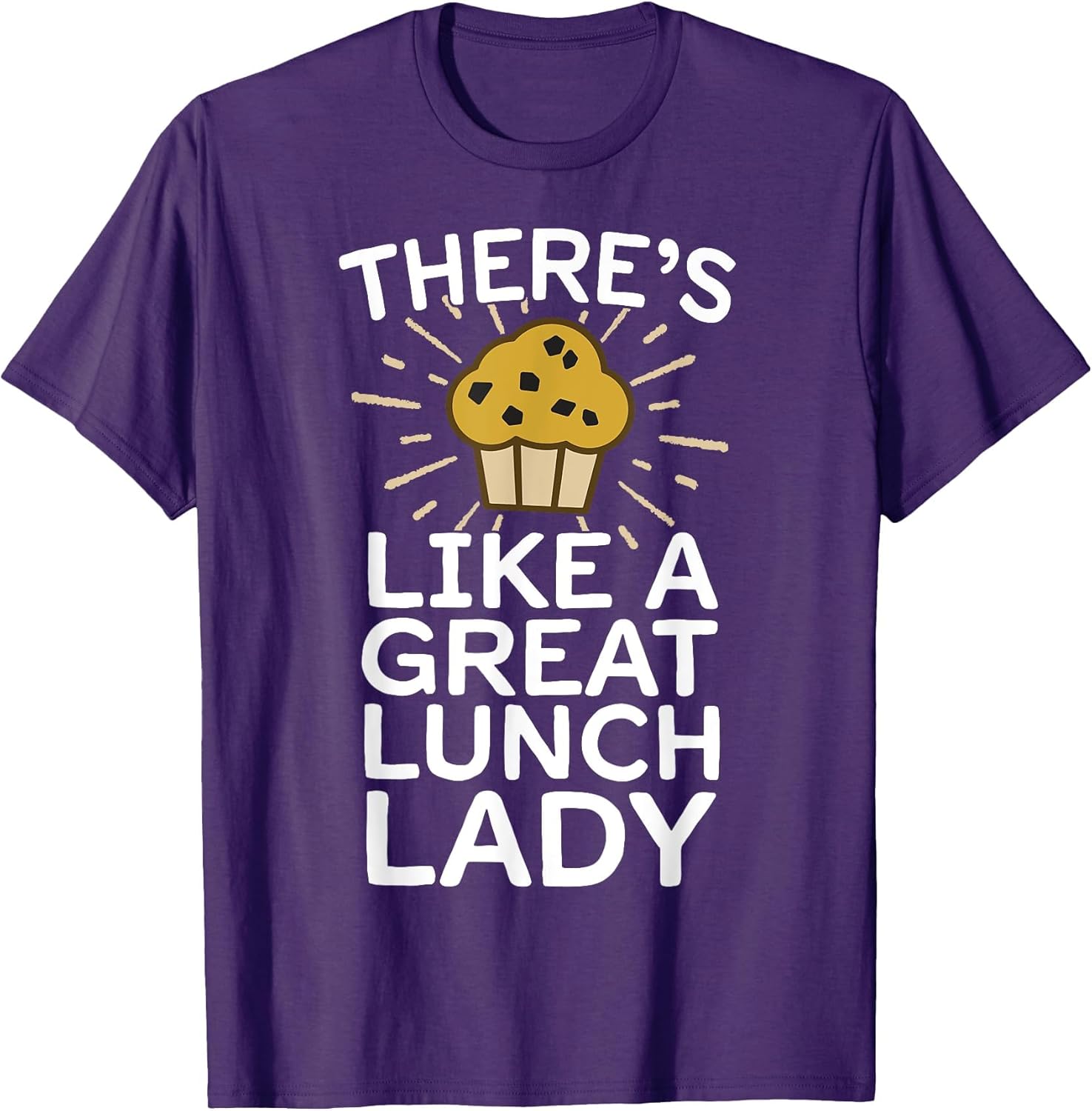 There's Muffin Like A Great Lunch Lady Food Pun Cafeteria