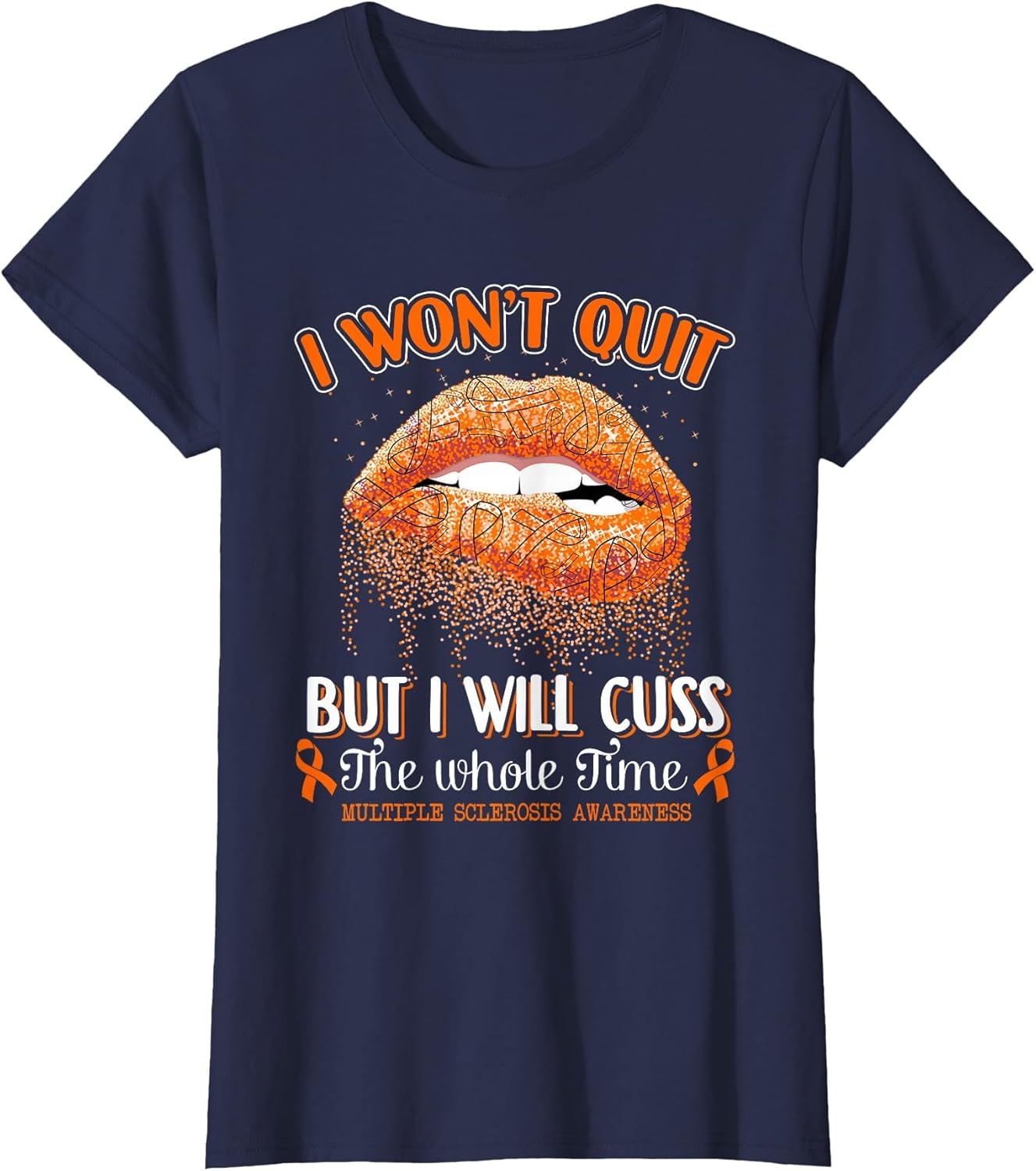 I Won't Quit Lips Multiple Sclerosis Awareness MS Warrior