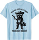 Raccoon Cowboy You've Just Buttered Your Last Biscuit Funny