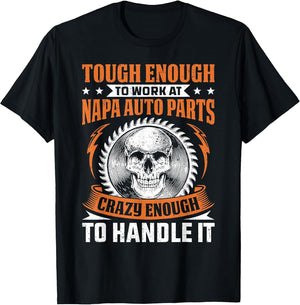 Napa Auto Parts Napa Auto Parts Tough Enough Funny Gift