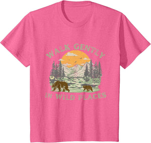 Walk Gently in Wild Places Outdoors Wildlife Mountains